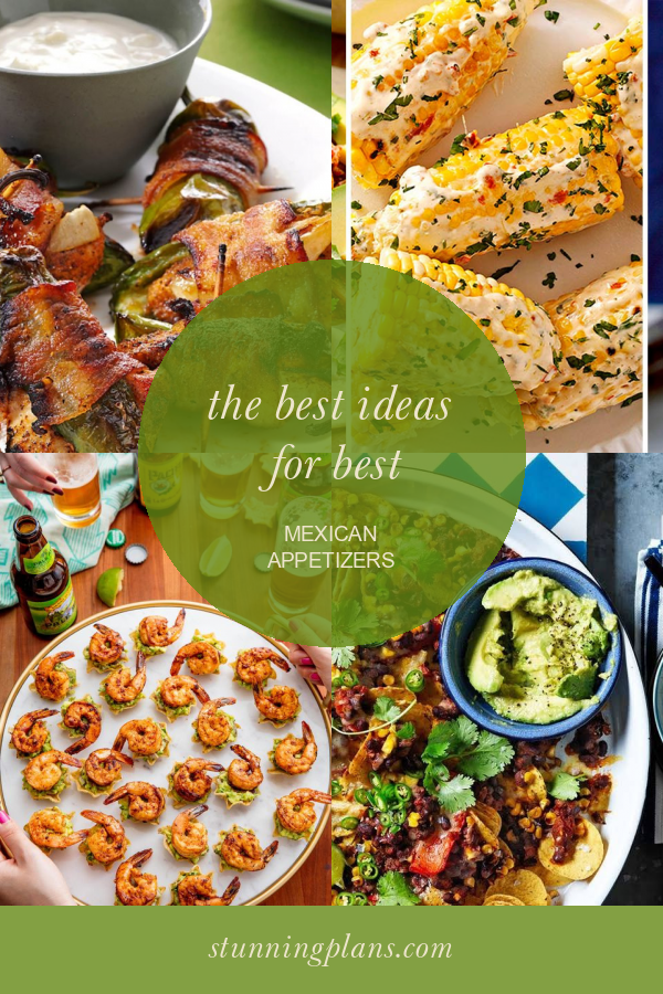 The Best Ideas for Best Mexican Appetizers - Home, Family, Style and